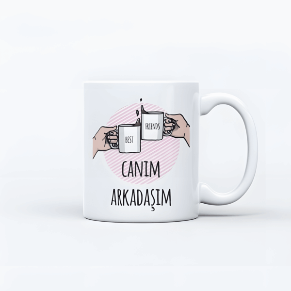 Canım Arkadaşım Tasarım Kupa