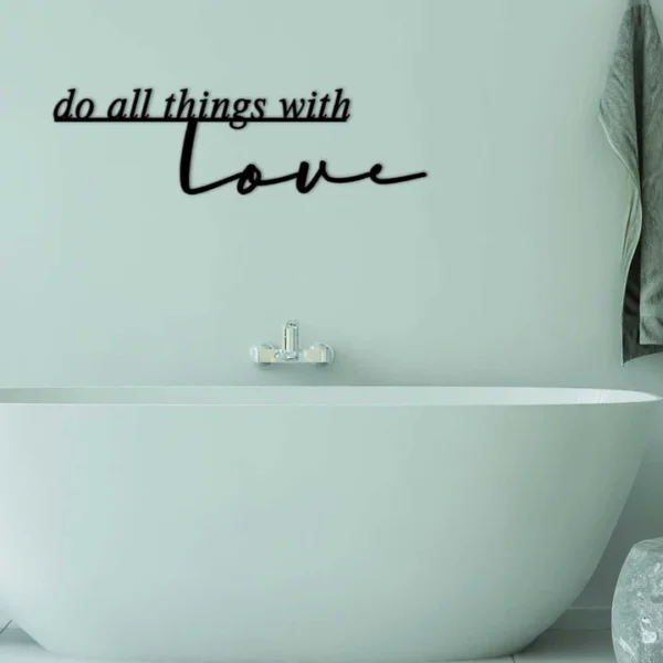 Do All Things With Love Ahşap Duvar Yazısı