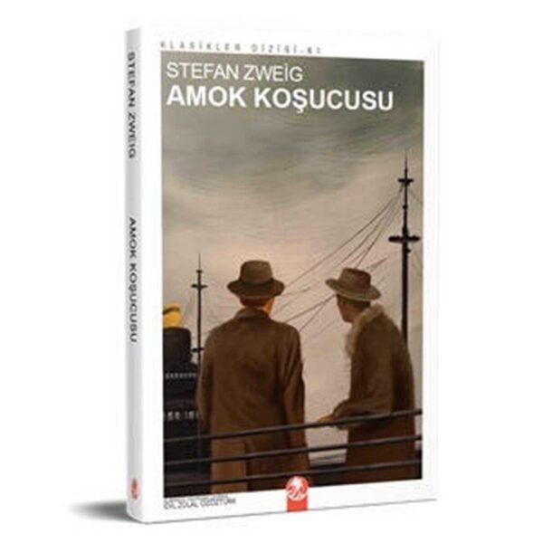 Amok Koşucusu - Stefan Zweig