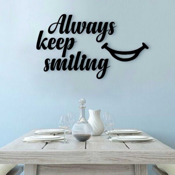 Always Keep Smiling Ahşap Duvar Yazısı