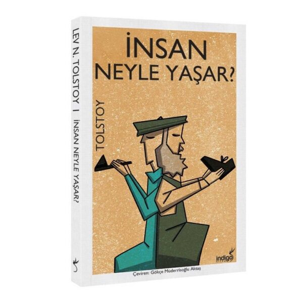 İnsan Neyle Yaşar? - Tolstoy